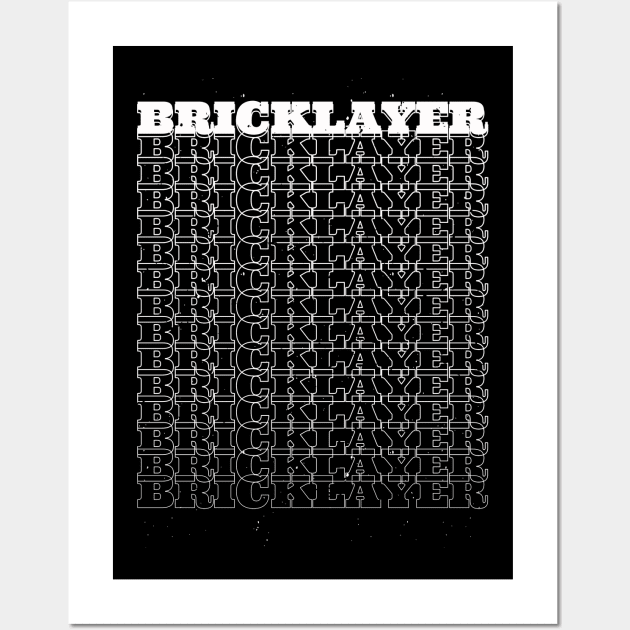 Bricklayer Wall Art by Stay Weird